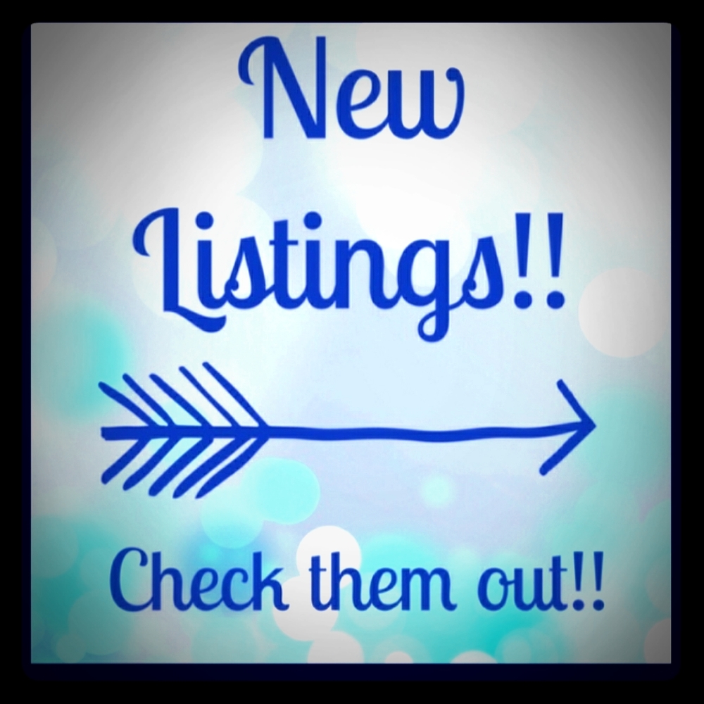 New Listings!!